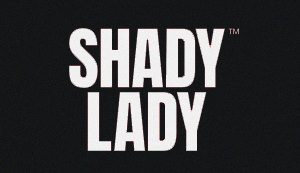 Shady Lady